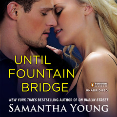 Until Fountain Bridge by Samantha Young Audiobook Review